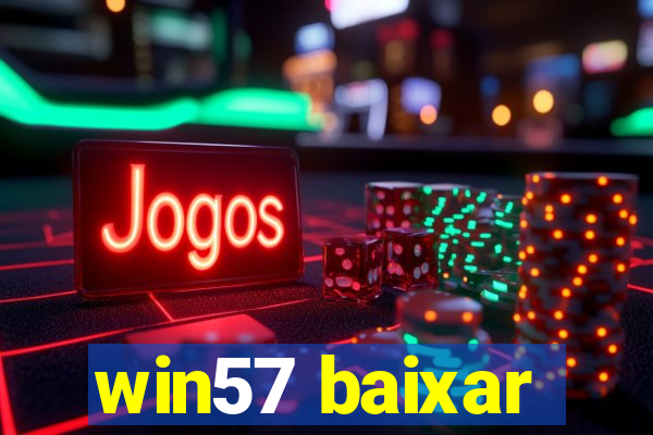 win57 baixar